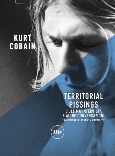 Kurt Cobain: Territorial Pissings (Paperback, Italiano language, 2024, Minimum Fax)