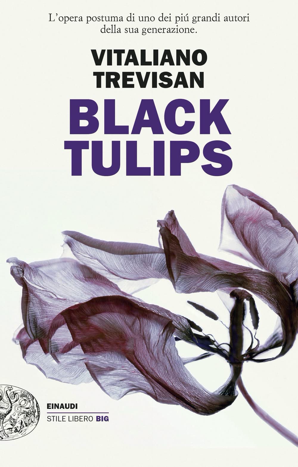 Vitaliano Trevisan: Black Tulips (Paperback, Italiano language, 2022, Einaudi)
