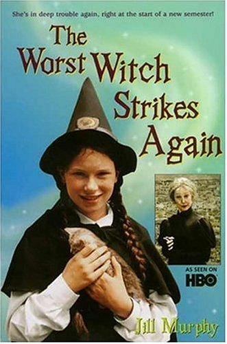 Jill Murphy: The Worst Witch Strikes Again (2000, Candlewick Press)