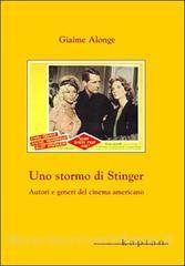 Giaime Alonge: Uno stormo di Stinger (Paperback, Italian language, 2004, Kaplan)