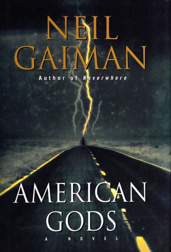 Neil Gaiman: American Gods (2001, William Morrow)