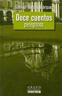 Gabriel García Márquez: Doce cuentos peregrinos (2004, Editorial Norma)