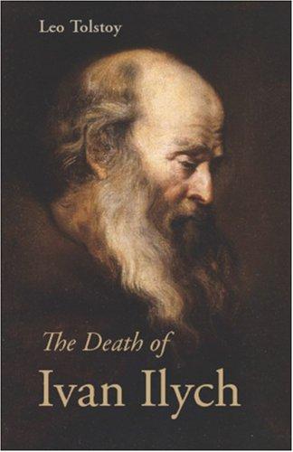 Leo Tolstoy: The Death of Ivan Ilych (2006, Waking Lion Press)