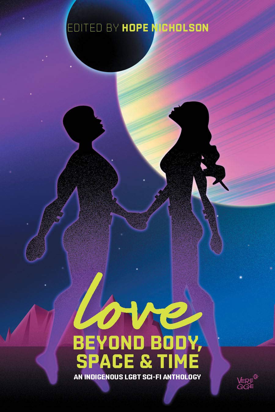 Darcie Little Badger, Richard Van Camp, Daniel Heath Justice, Hope Nicholson, David Alexander Robertson: Love Beyond Body, Space and Time: an Indigenous LGBT Sci-fi Anthology (2019, Bedside Press)