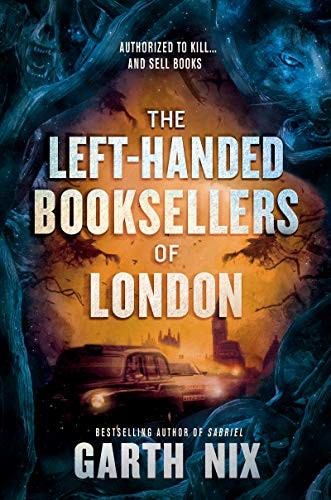 Garth Nix: The Left-Handed Booksellers of London (2020, Katherine Tegen Books)