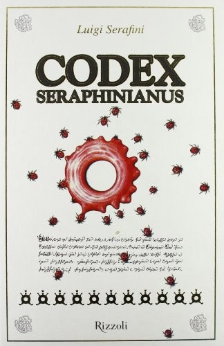 Luigi Serafini: Codex Seraphinianus (Hardcover, 2013, Rizzoli)
