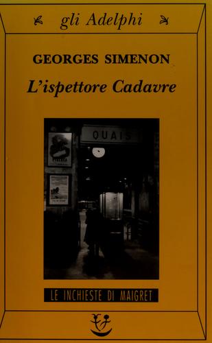 Georges Simenon: L'ispettore Cadavre (Paperback, Italian language, 1999, Adelphi)