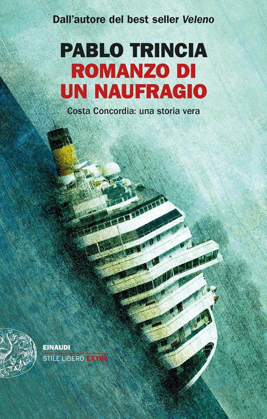 Pablo Trincia: Romanzo di un naufragio. Costa Concordia: una storia vera (Italiano language, Einaudi)