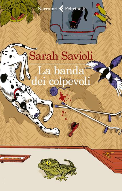 Sarah Savioli: La banda dei colpevoli (Feltrinelli)