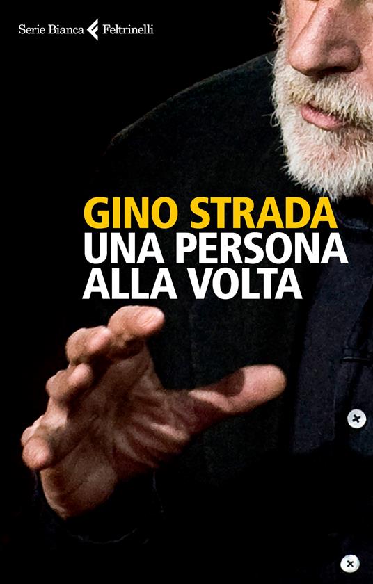 Gino Strada: Una persona alla volta (Italiano language)