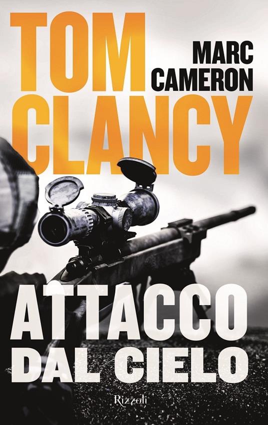Tom Clancy, Marc Cameron: Attacco dal cielo (Italiano language, Rizzoli)