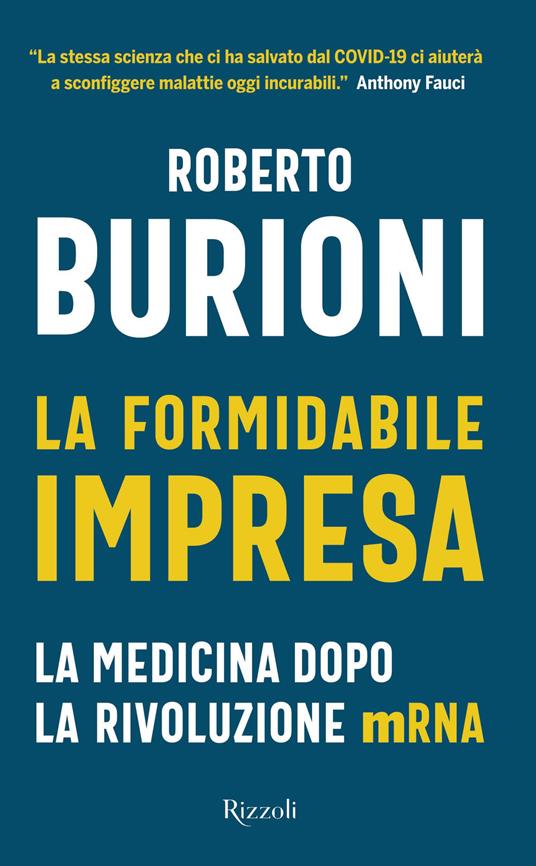 Roberto Burioni: La formidabile impresa: La medicina dopo la rivoluzione mRNA (Italiano language, Rizzoli)