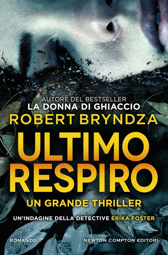 Robert Bryndza: Ultimo respiro (Italiano language, Newton Compton Editori)