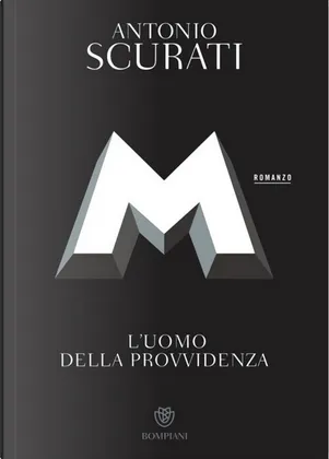 Antonio Scurati: M. (Italian language, 2020, Bompiani)