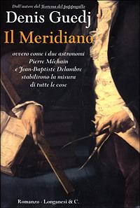 Denis Guedj: Il meridiano (Italiano language, Longanesi)