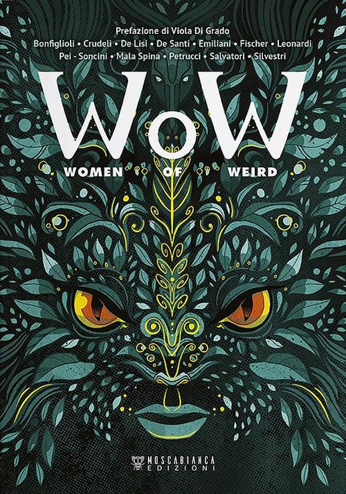 AA.VV.: W.o.W. Women of Weird (Paperback, italiano language, Moscabianca Edizioni)