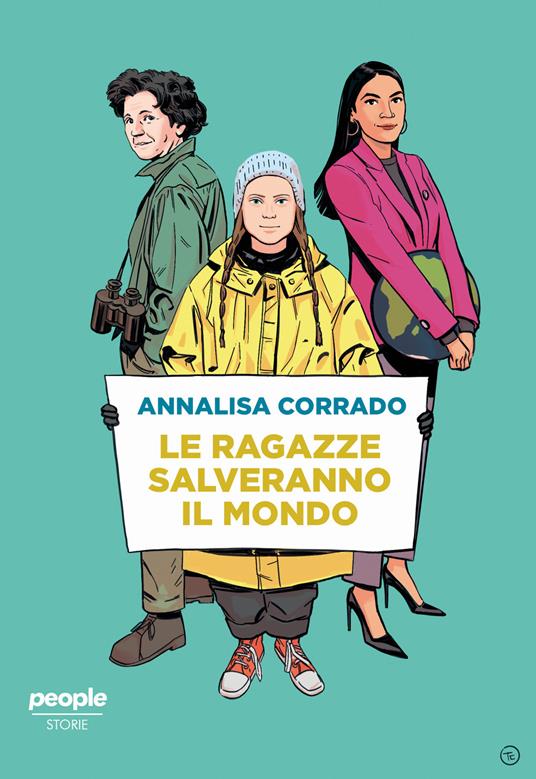 Annalisa Corrado: Le ragazze salveranno il mondo: Da Rachel Carson a Greta Thunberg: un secolo di lotta per la difesa dell'ambiente (Italiano language)