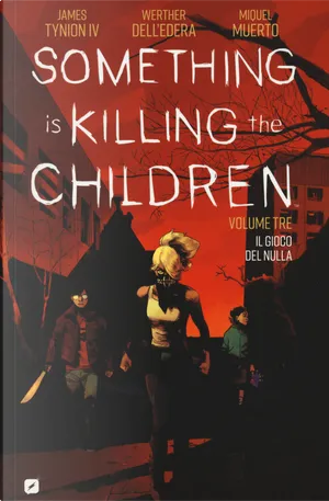 Werther Dell'Edera, James Tynion IV, Miquel Muerto: Something is Killing the Children vol. 3 (italiano language, 2021, BD)