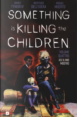 Werther Dell'Edera, James Tynion IV, Miquel Muerto: Something is Killing the Children vol. 4 (italiano language, 2022, BD)