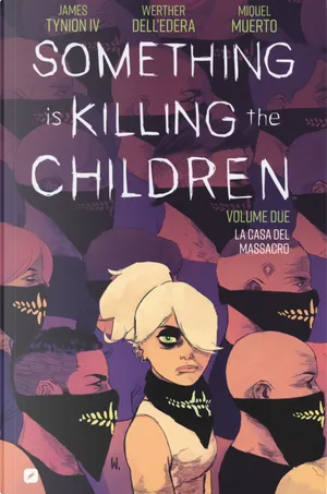 James Tynion IV, Werther Dell'Edera, Miquel Muerto: Something is Killing the Children vol. 2 (italiano language, 2020, BD)
