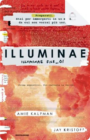 Jay Kristoff, Amie Kaufman: Illuminae (italiano language, 2016, Mondadori)
