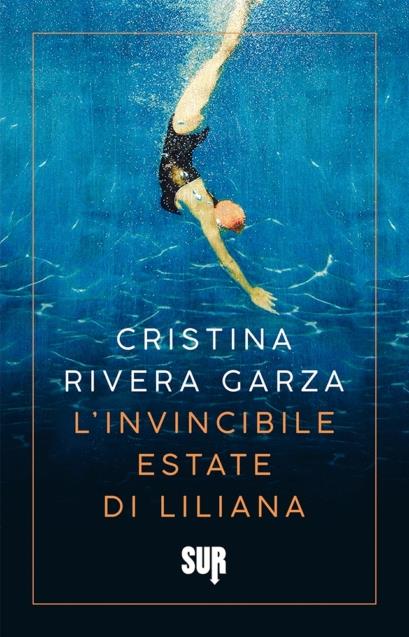 Cristina Rivera Garza: L’invincibile estate di Liliana (Paperback, SUR)