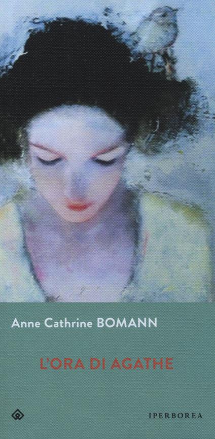 Anne Catherine Boomann: L'ora di Agathe (Iperborea)