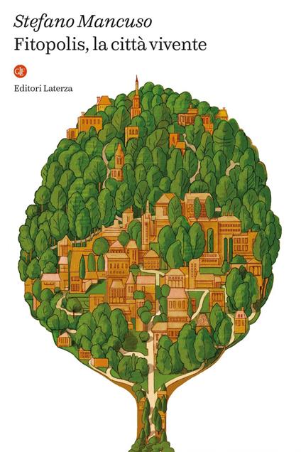 Stefano Mancuso: Fitopolis, la città vivente (EBook, laterza)