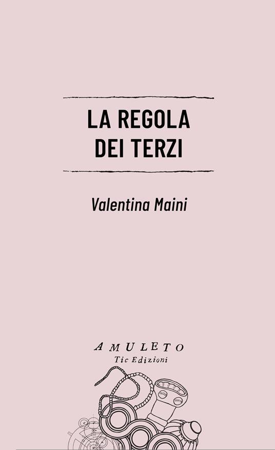 Valentina Maini: La regola dei terzi (Paperback, Tic)