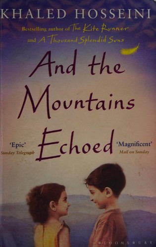 Khaled Hosseini: And the Mountains Echoed (2016, Bloomsbury)