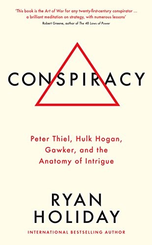 Ryan Holiday: Conspiracy (Hardcover, 2018, Profile Books Ltd)