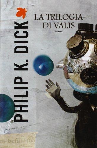 Philip K. Dick: La trilogia di Valis (Italian language, 2011)