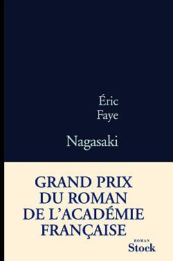 Eric Faye: Nagasaki (French language, 2010, Stock)