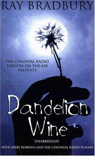 Ray Bradbury: Dandelion Wine (2007, Blackstone Audio Inc.)