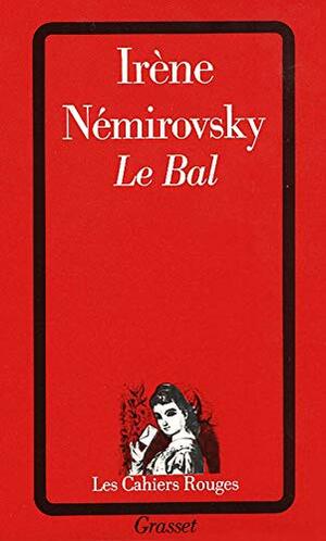 Irène Némirovsky: Le bal (French language, 1985, Grasset)
