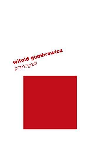 Witold Marian Gombrowicz: Pornografi (Swedish language, 2004)