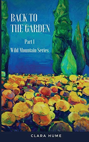 Clara Hume: Back to the Garden (Paperback, 2018, Dragonfly Publishing)