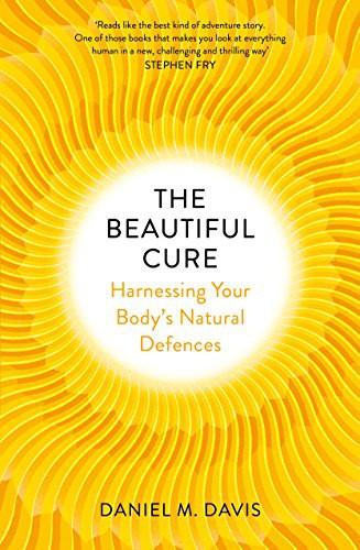 Daniel M Davis: The Beautiful Cure (Hardcover, Bodley Head)