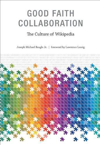 Joseph M. Reagle Jr.: Good Faith Collaboration (2010)