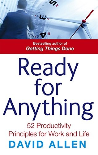 David Allen: Ready for Anything (2011, Piatkus Books)