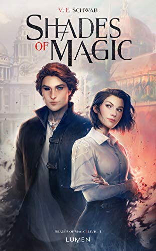 Sarah Dali, V. E. Schwab: Shades of Magic - tome 1 (Paperback, 2017, LUMEN)