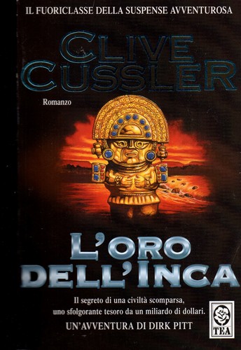 Clive Cussler, DANIEL; AGUIRRE OTEIZA: L'oro dell'inca (Italian language, 2006, TEA)