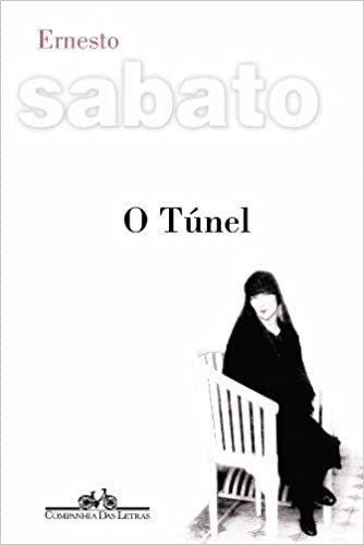 Ernesto Sabato: O Túnel (Paperback, Portuguese language, 2000, Companhia das Letras)