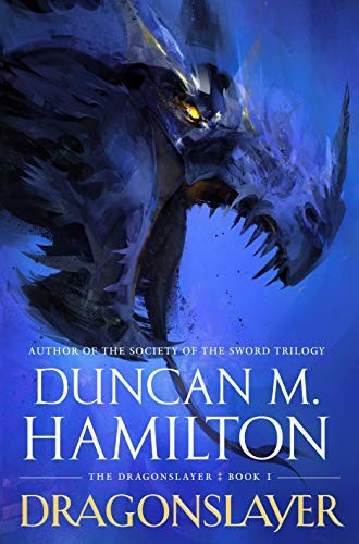 Duncan M. Hamilton: Dragonslayer (Hardcover, 2019, Tor Books)