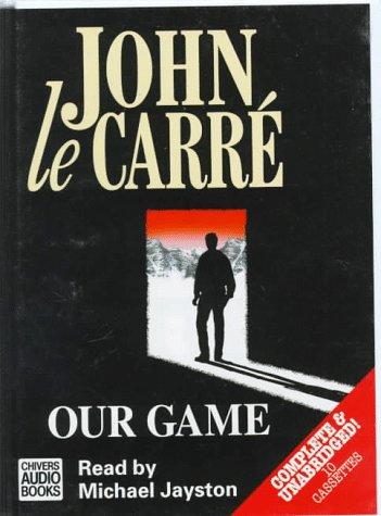 John le Carré: Our Game (AudiobookFormat, 1997, Chivers Audio Books)