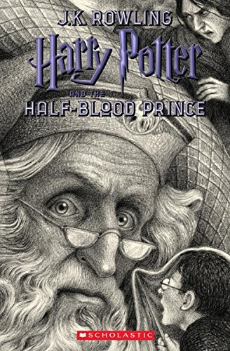 J. K. Rowling: Harry Potter and the Half-Blood Prince (2018, Arthur A. Levine Books)