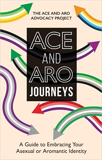 The Ace and Aro Advocacy Project: Ace and Aro Journeys (Paperback, 2023, Kingsley Publishers, Jessica)