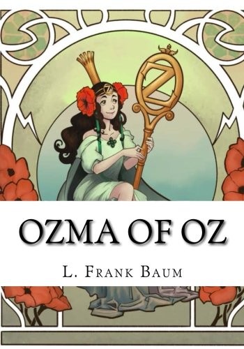 L. Frank Baum: Ozma of Oz (Paperback, 2018, CreateSpace Independent Publishing Platform)