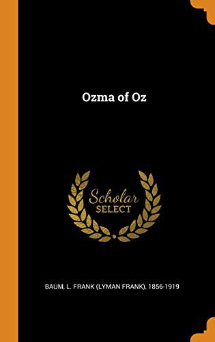 L. Frank Baum: Ozma of Oz (Hardcover, 2018, Franklin Classics Trade Press)