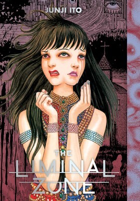 Junji Ito: The Liminal Zone (Paperback, 2022, Viz Media)